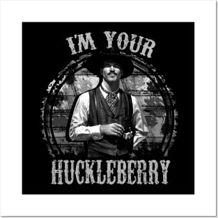 I'm Your Huckleberry Posters and Art